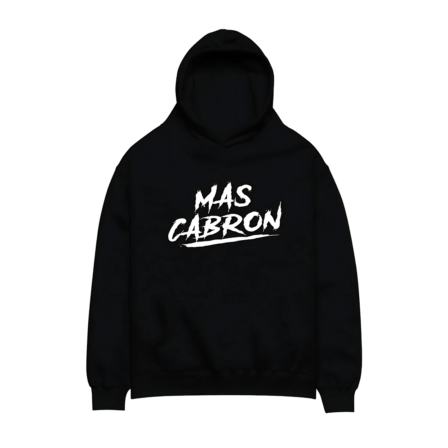 Mas Cabron Hoodie!