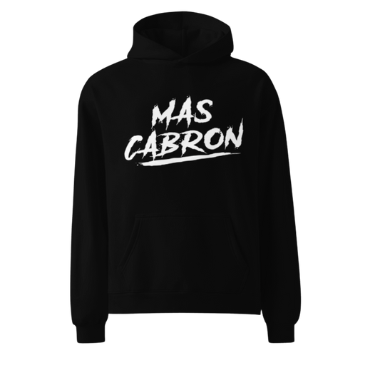 Mas Cabron Hoodie!