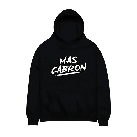Mas Cabron Hoodie!